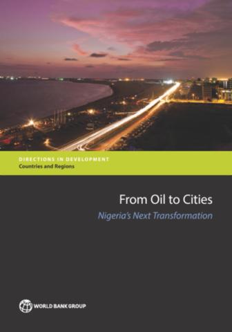 From oil to cities : Nigeria's next transformation
